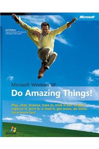 Microsoft(r) Windows(r) XP: Do Amazing Things