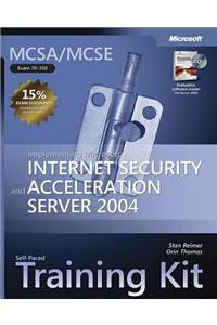 McSa/MCSE Self-Paced Training Kit (Exam 70-350): Implementing Microsoft(r) Internet Security and Acceleration Server 2004