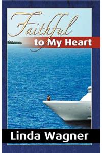 Faithful to My Heart