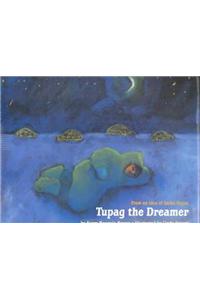 Tupag the Dreamer