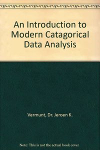 Introduction to Modern Catagorical Data Analysis