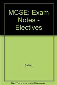 MCSE Exam Notes Electives (Paper Only)