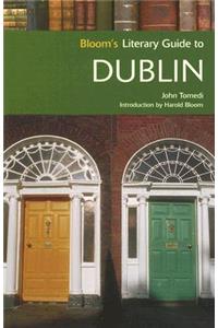 Bloom's Literary Guide to Dublin