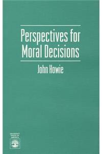 Perspectives for Moral Decisions