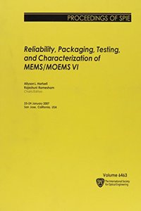 Reliability, Packaging, Testing, and Characterization of Mems/moems VI