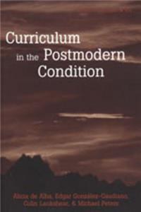 Curriculum in the Postmodern Condition