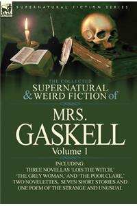The Collected Supernatural and Weird Fiction of Mrs. Gaskell-Volume 1
