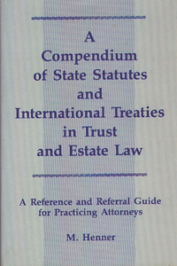 Compendium of State Statutes and International Treaties in Trust and Estate Law