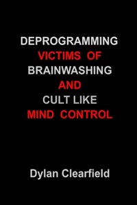 Deprogramming Victims of Brainwashing and Cult-Like Mind Control