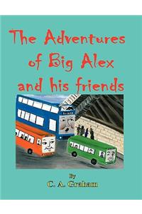 The Adventures of Big Alex and his friends 8.5 x 11