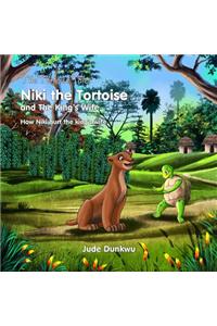 The Tortoise Tales Niki the Tortoise and the King's Wife
