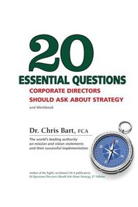 20 Essential Questions Corporate Directors Should Ask About Strategy