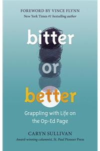Bitter or Better