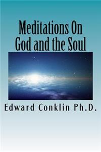 Meditations On God and the Soul