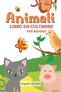 Animali Libro da colorare per bambini: Età 4-8 anni - Libro da colorare per ragazzi e ragazze