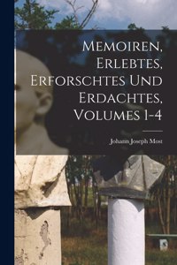 Memoiren, Erlebtes, Erforschtes Und Erdachtes, Volumes 1-4