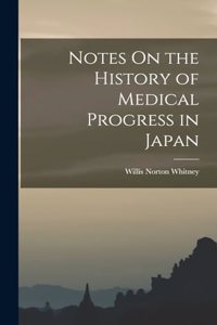 Notes On the History of Medical Progress in Japan