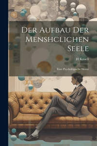 Der Aufbau Der Menshclichen Seele