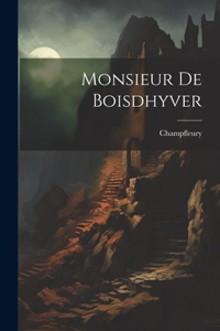 Monsieur De Boisdhyver