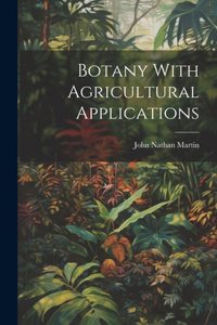 Botany With Agricultural Applications