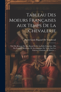 Tableau Des Moeurs Françaises Aux Temps De La Chevalerie