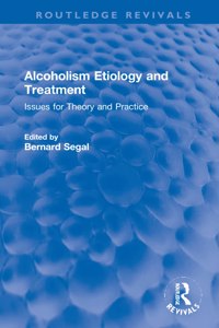 Alcoholism Etiology and Treatment