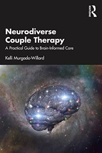 Neurodiverse Couple Therapy: A Practical Guide to Brain-Informed Care