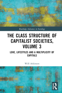 Class Structure of Capitalist Societies, Volume 3