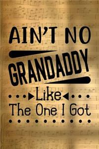 Ain't No Grandaddy Like The One I Got