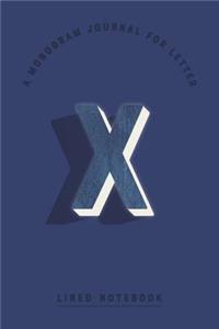 A Monogram Journal for Letter X Lined Notebook