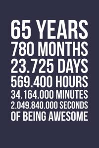 Blank Lined Journal, Notebook, Diary, Planner - 65 Years 780 Months Of Being Awesome - 65th Birthday Gift For 65 Years Old
