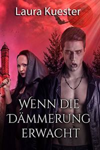 Wenn die Dämmerung erwacht