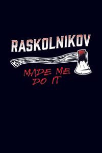 Raskolnikov made me do it