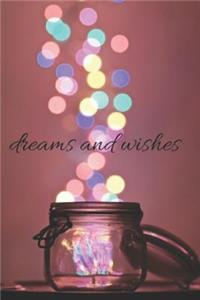 Dreams and Wishes