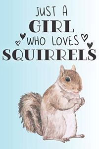 Just A Girl Who Loves Squirrels
