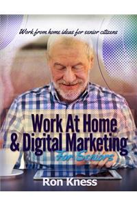 Work At Home & Digital Marketing for Seniors