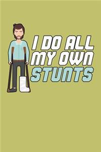 I Do All My Own stunts