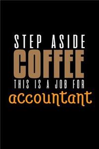 Step aside coffee this is a job for accountant