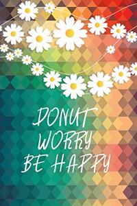 Donut Worry Be Happy