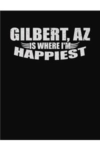 Gilbert AZ Is Where I'm Happiest