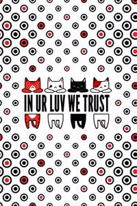 In ur luv we trust