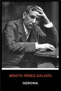 Benito P�rez Gald�s - Gerona