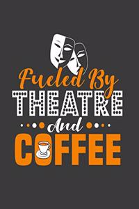 Fueled by Theatre and Coffee