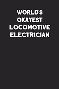 World's Okayest Locomotive Electrician