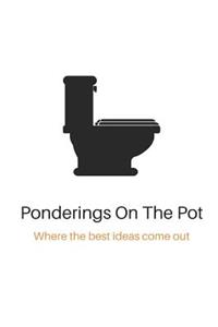 Ponderings on the Pot