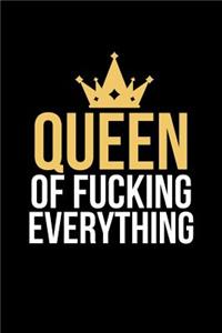Queen of Fucking Everything