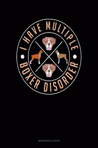 I Have Multiple Boxer Disorder