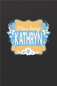 I Love Being Kathryn