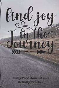 Find Joy In The Journey Daily Food Journal and Activity Tracker