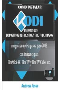 Cómo Instalar Kodi En Todos Los Dispositivos de Fire Stick Y Fire TV de Amazon